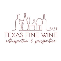 Texas Fine Wine Retrospective & Perspective